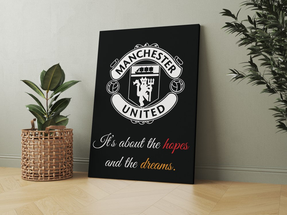 Manchester United - It's about the Hopes and the Dreams