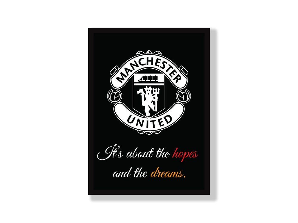 Manchester United - It's about the Hopes and the Dreams