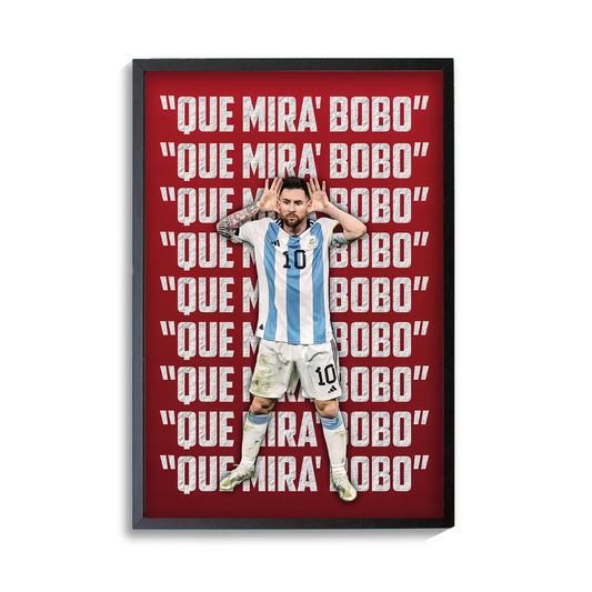 Messi - Que Mira Bobo Poster | Frame | Canvas