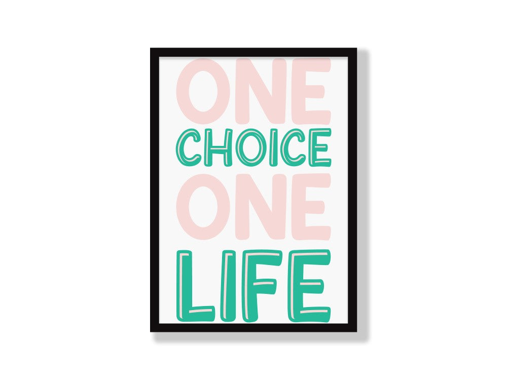 One Choice One Life
